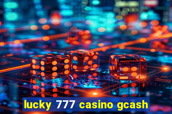 lucky 777 casino gcash