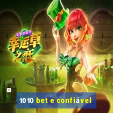 1010 bet e confiável