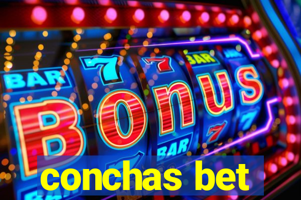 conchas bet