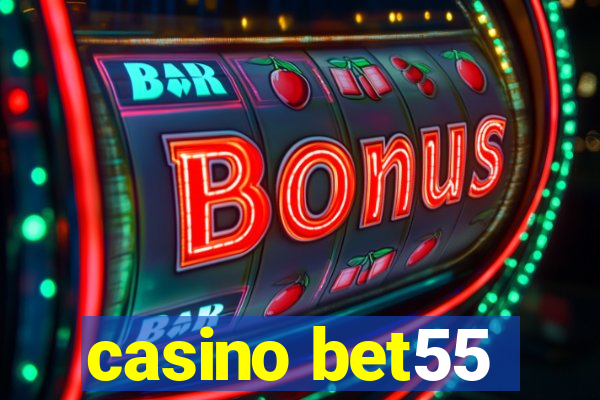 casino bet55