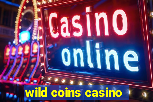 wild coins casino