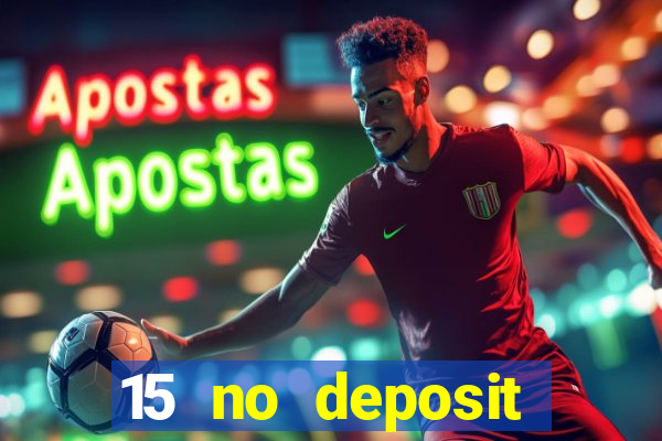 15 no deposit mobile casino