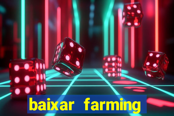 baixar farming simulator 18 dinheiro infinito