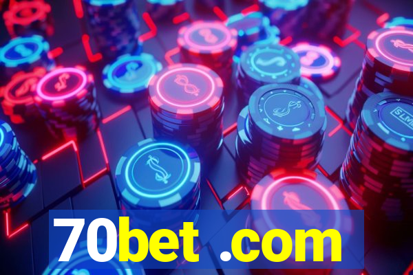 70bet .com