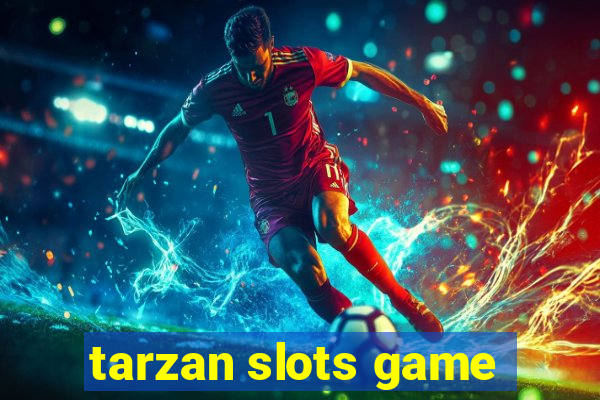 tarzan slots game