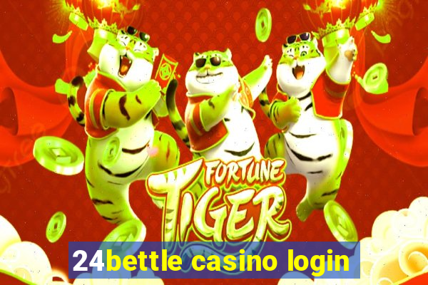 24bettle casino login