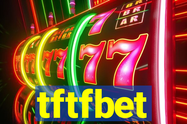 tftfbet