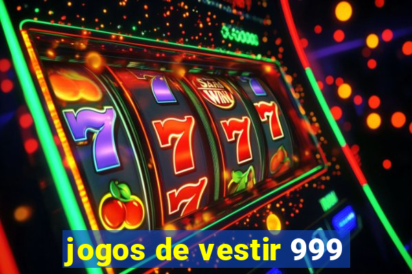 jogos de vestir 999