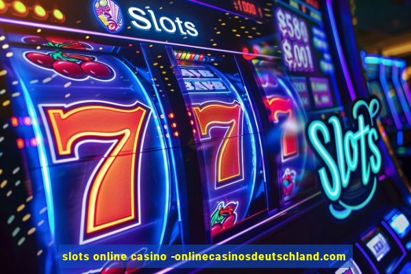 slots online casino -onlinecasinosdeutschland.com