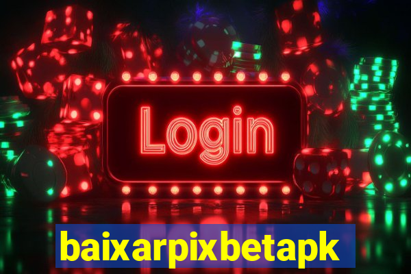 baixarpixbetapk