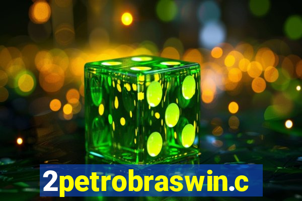 2petrobraswin.com