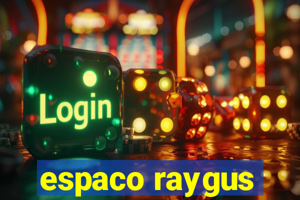 espaco raygus