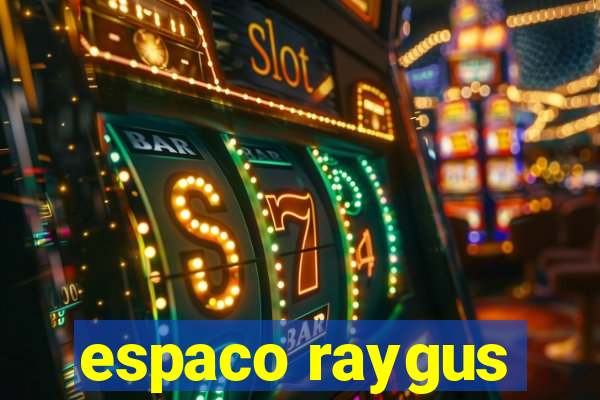 espaco raygus