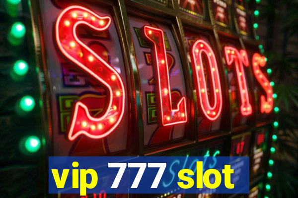 vip 777 slot