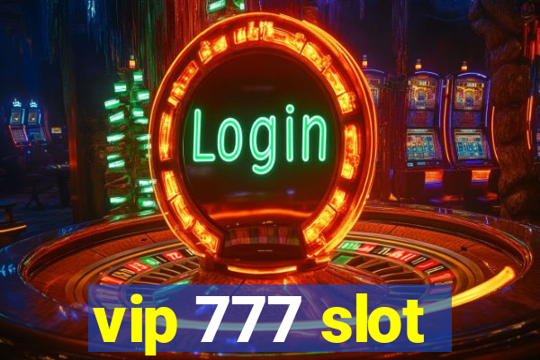 vip 777 slot