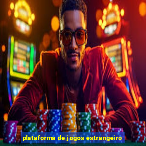 plataforma de jogos estrangeiro