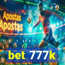 bet 777k