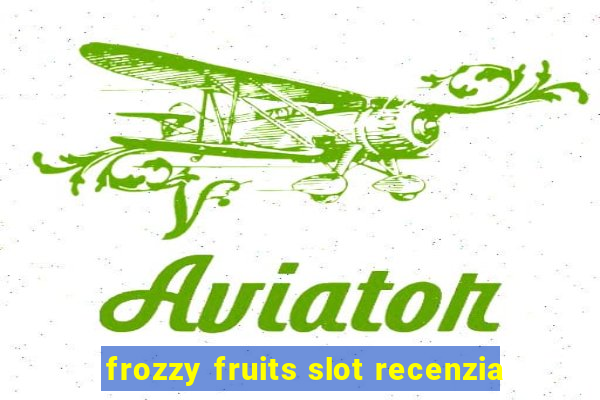 frozzy fruits slot recenzia