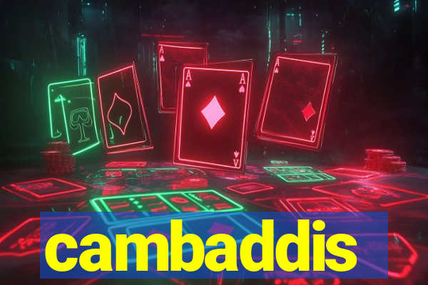 cambaddis