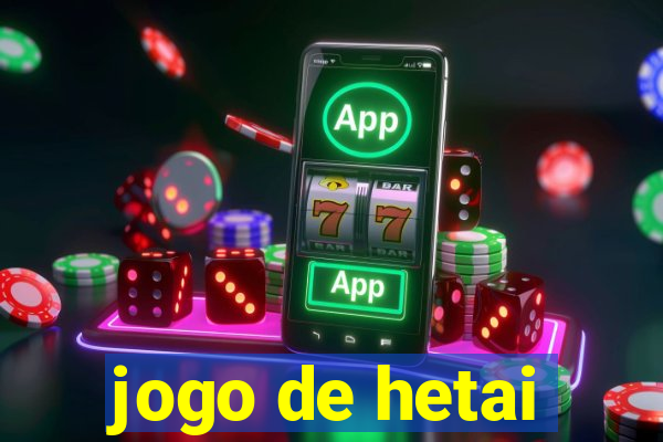 jogo de hetai