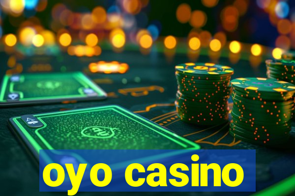 oyo casino