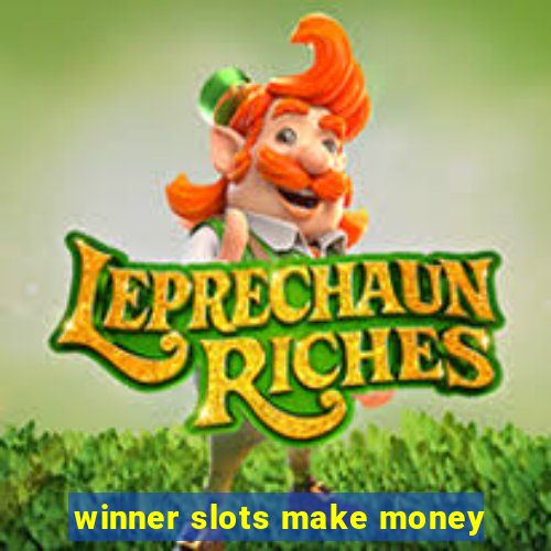 winner slots make money