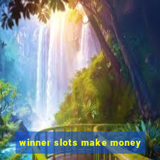 winner slots make money