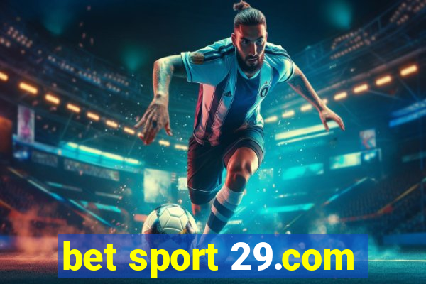 bet sport 29.com