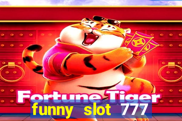 funny slot 777 machine jili