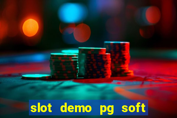 slot demo pg soft max bet