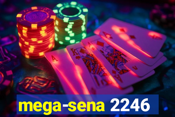 mega-sena 2246