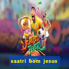 saatri bom jesus da lapa