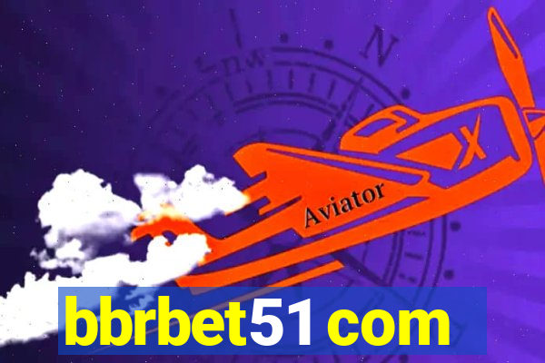 bbrbet51 com