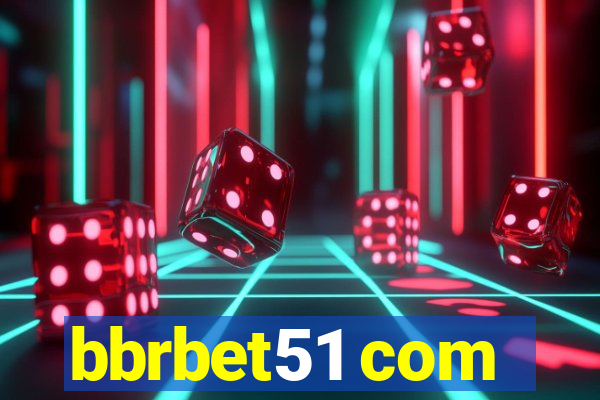 bbrbet51 com