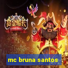 mc bruna santos