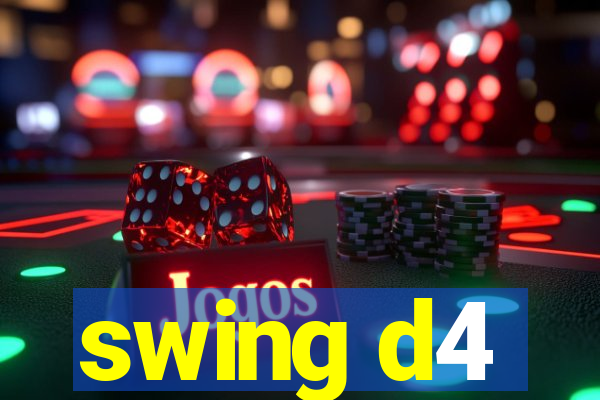 swing d4