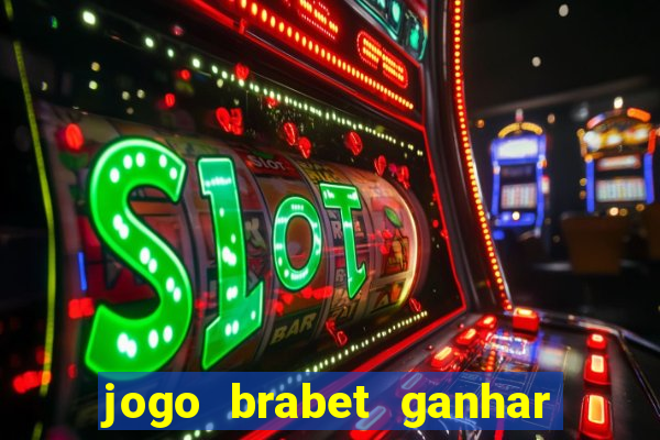 jogo brabet ganhar dinheiro de verdade