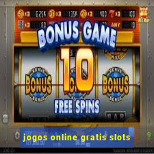 jogos online gratis slots