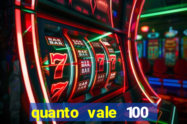 quanto vale 100 pesos em real