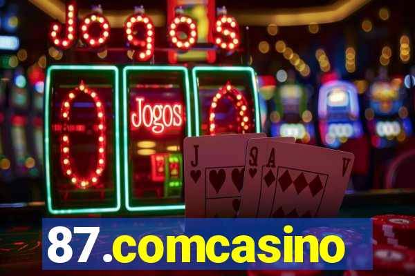 87.comcasino