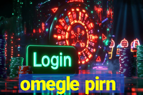 omegle pirn