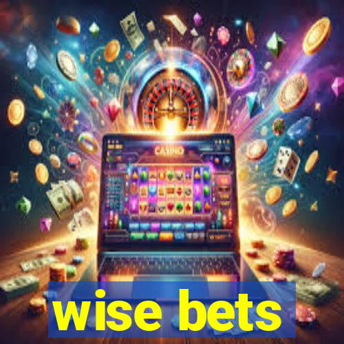 wise bets