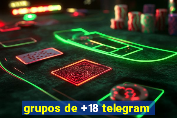 grupos de +18 telegram