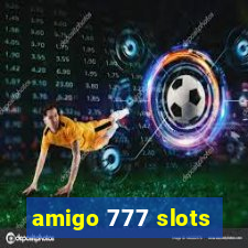 amigo 777 slots