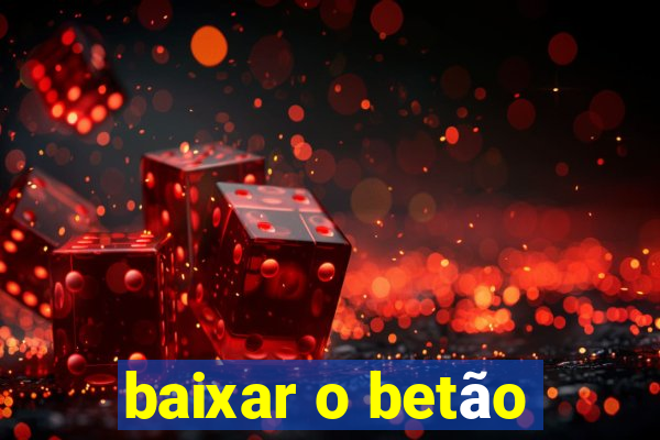 baixar o betão