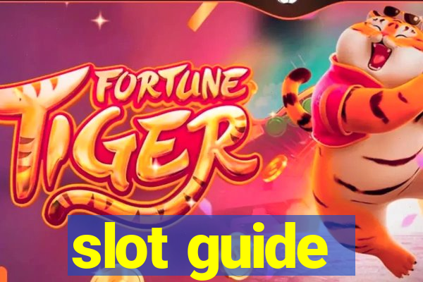 slot guide