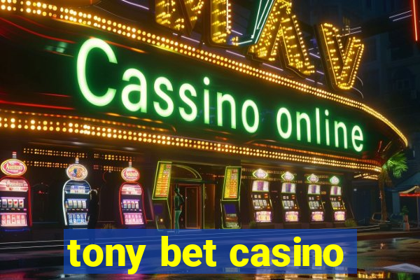 tony bet casino