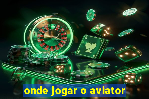 onde jogar o aviator