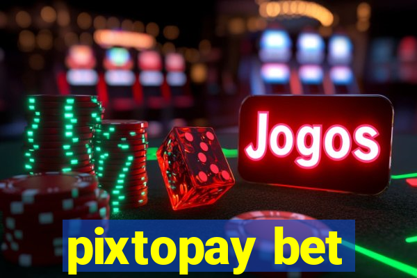 pixtopay bet