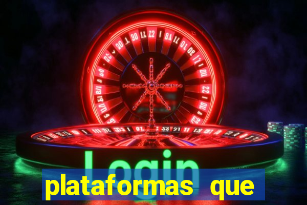 plataformas que estao pagando bem